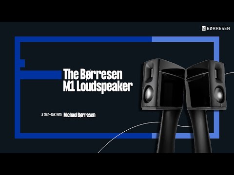 Børresen M1 Loudspeaker talk