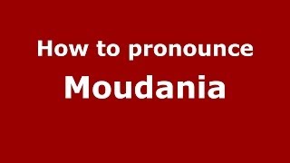 How to pronounce Moudania