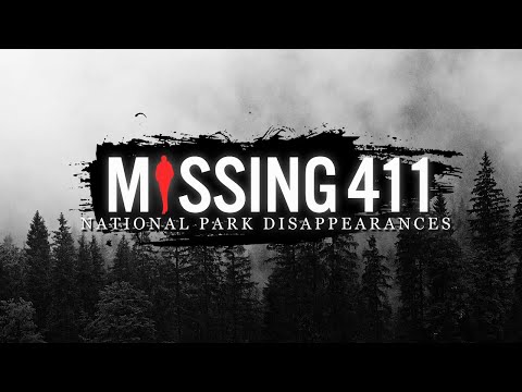 Missing 411 | National Park Disappearances
