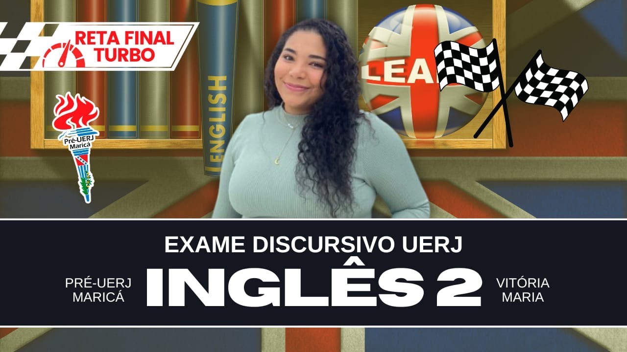 Aula 2 da Reta Final de inglês (Exame Discursivo UERJ) com Vitória Maria - 25/11/2024