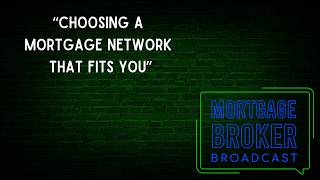Choosing A Mortgage Network That Fits You
