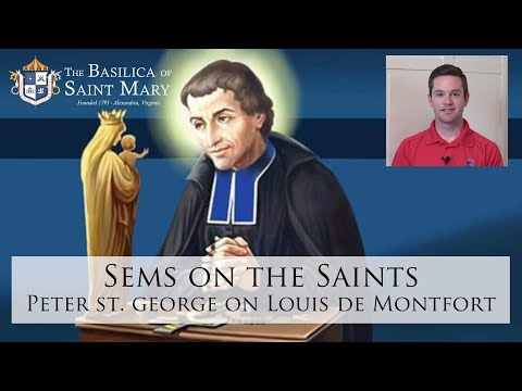 Sems on the Saints: Peter St. George on Saint Louis de Montfort
