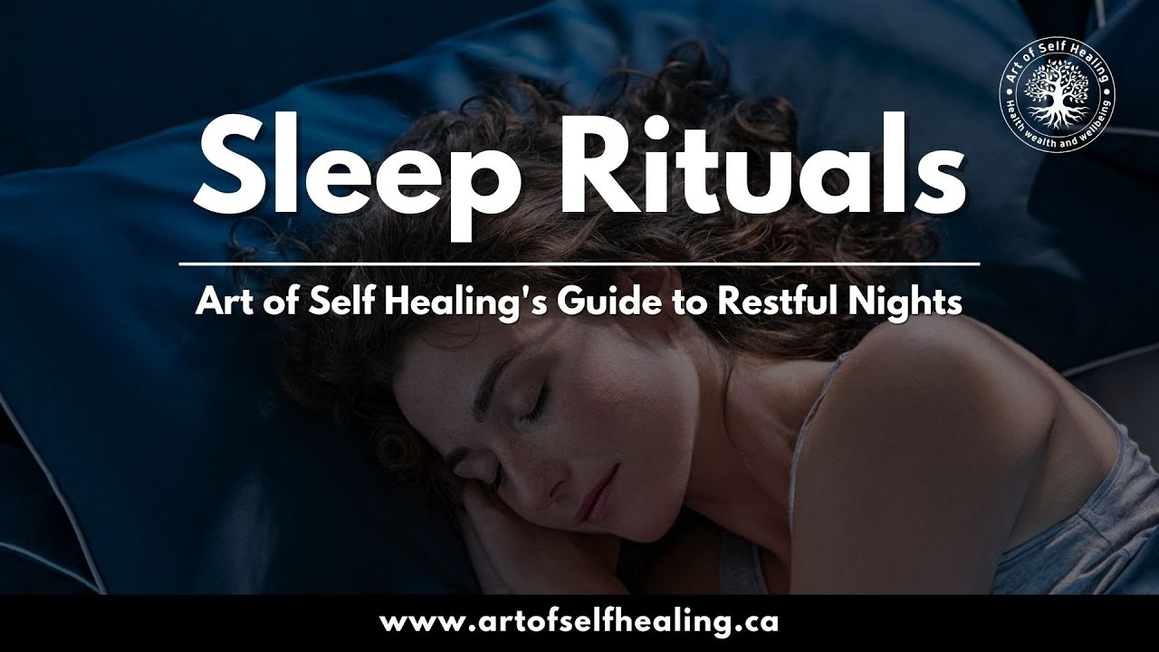 Sleep Rituals: Art of Self Healing's Guide to Restful Nights