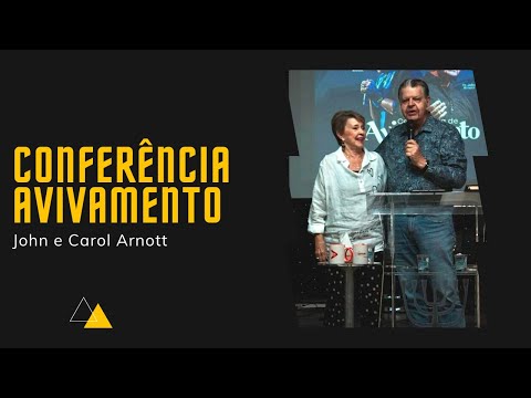 Conferência AVIVAMENTO - John e Carol Arnott - Catch the Fire - Curitiba/PR