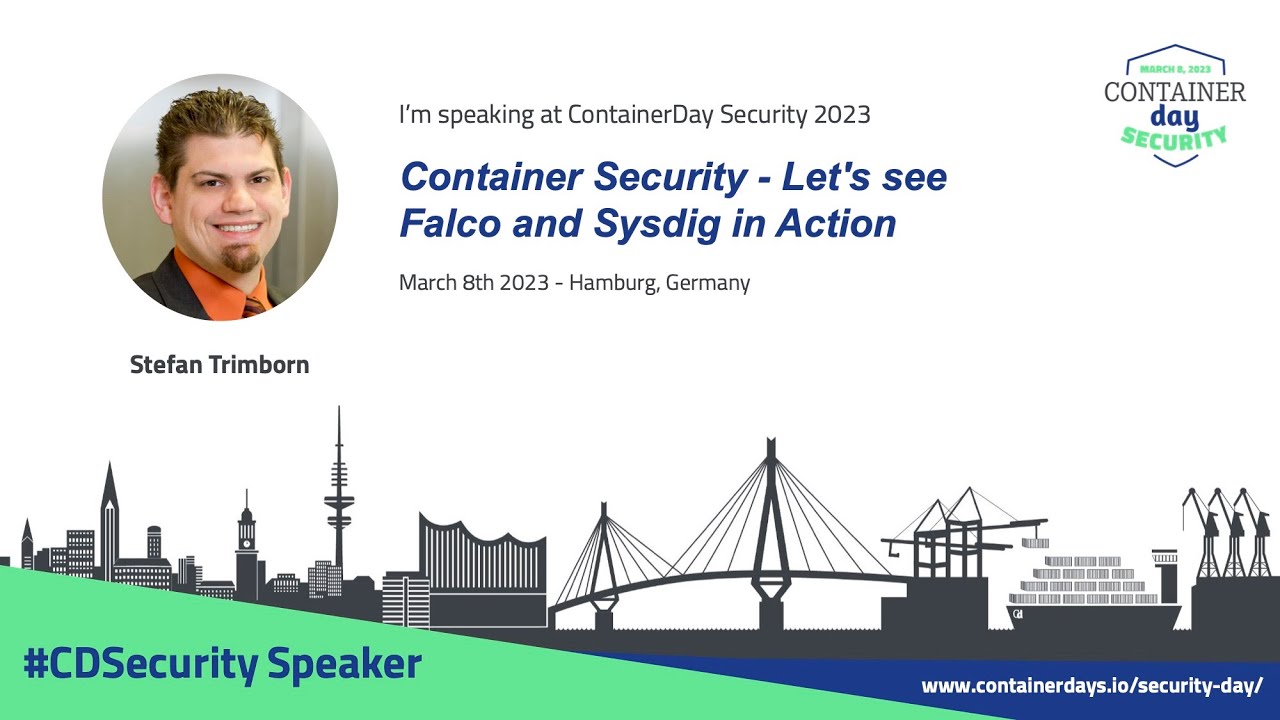 Container Security - Let's see Falco and Sysdig in Action - Stefan Trimborn, Sysdig Germany GmbH