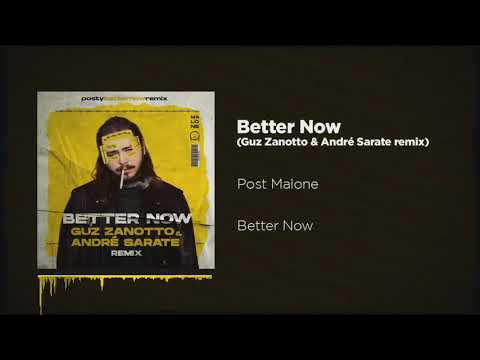 Post Malone - Better Now (Guz Zanotto & André Sarate Remix)