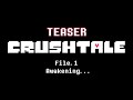 CRUSHTALE FILE 1 Reissue TEASER TheHanty