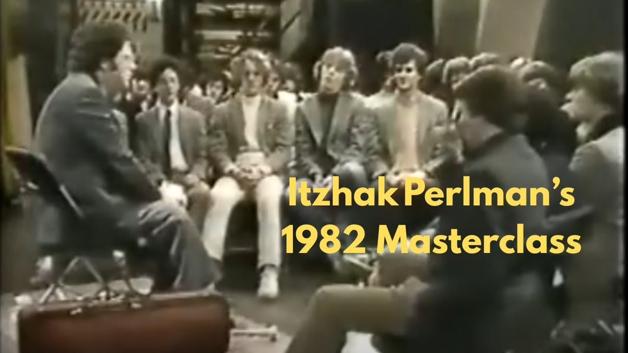 Itzhak Perlman’s 1982 Masterclass