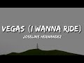 Joseline Hernandez Vegas I Wanna Ride Lyrics
