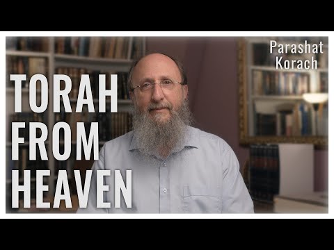 Parashat Korach 5783 : Torah from Heaven