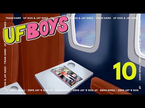 Ufboys Worldwide | Uf Dog & Jay Sáez - Train Hard