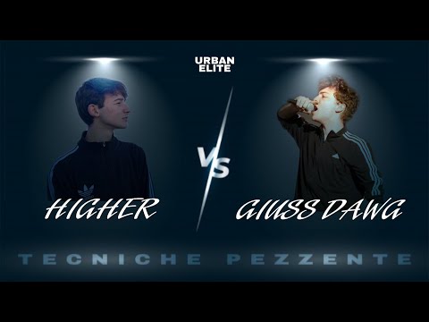 Higher vs Giuss Dawg - Tecniche Pezzente - Semifinale