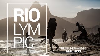 Selma Hernandes And Mr. Frog - RiOlympic (A Song For Rio 2016) (PROMO TEASER)