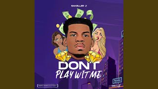 Don't Play Wit Me Music Video
