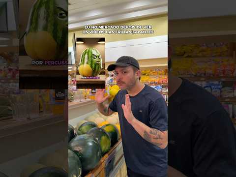 Eu no mercado depois de ver os vídeos das frutas falantes #humor #fyp #frutasfalantes #trend