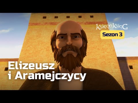 Elizeusz i Aramejczycy | Sezon 3 Odcinek 9 – Księga Ksiąg (oficjalna wersja)
