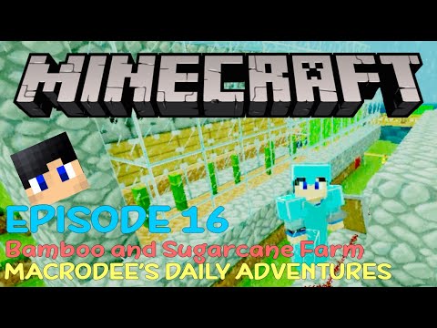 Episode 16: Fully Automatic Bamboo and Sugarcane Farms! (Uncut) - Minecraft