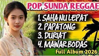 Download lagu Pop Sunda REGGAE TRENDING 🎶 SAHA NU LEPAT | DURIAT Full Album Terbaru 2026 mp3