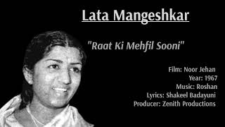 Lata Mangeshkar - Raat Ki Mehfil Sooni [from "Noor Jehan"]