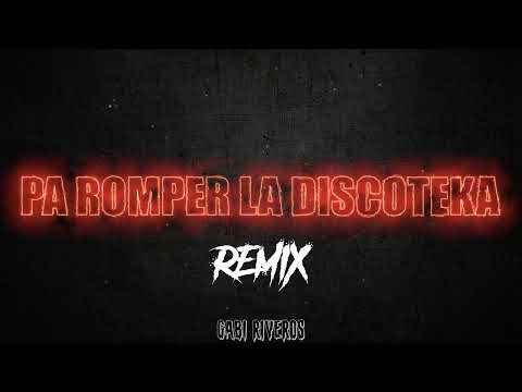 PA ROMPER LA DISCOTEKA (REMIX) - The La Planta, BM, Alejo Isakk, Locura Mix ⚡ DJ Gabi Riveros