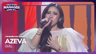 Download lagu AZEVA - SIAL | TALK TO MY MANAGER MUSIM 2 mp3 Download lagu AZEVA - SIAL | TALK TO MY MANAGER MUSIM 2 mp3