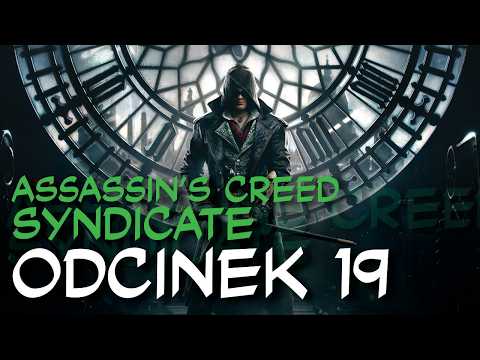 Zagrajmy w Assassins Creed: Syndicate odc.19 "Działania wojenne"