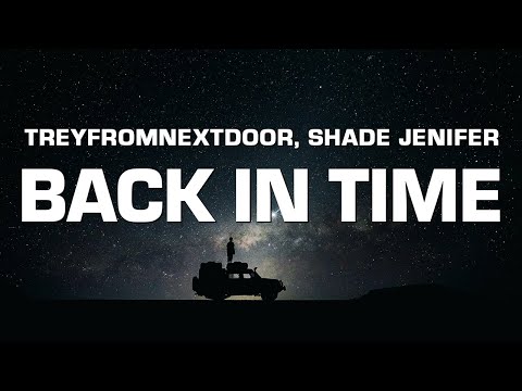 Treyfromnextdoor & Shade Jenifer - Back In Time