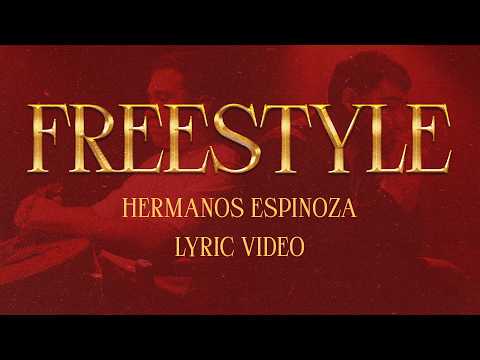 FREESTYLE - Hermanos Espinoza (Lyric Video)