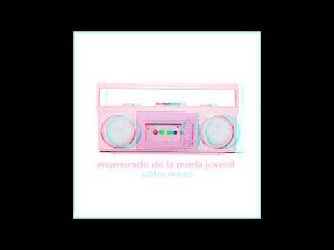 Enamorado De La Moda Juvenil - Carlos Marco (con letra)