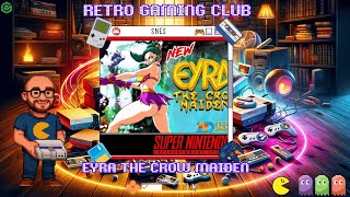 She’s Got a Sword, a Bird, and Zero Chill | Eyra The Crow Maiden | SNES Review