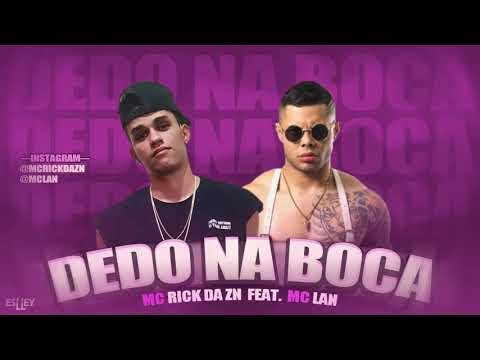 MC RICK DA ZN FEAT.MC LAN DEDO NA BOCA