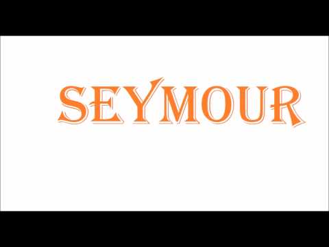 How To Pronounce SEYMOUR