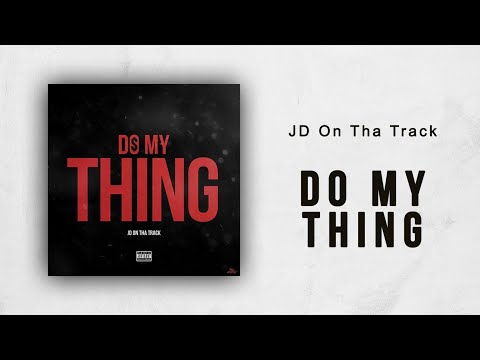 JD On Tha Track - Do My Thing