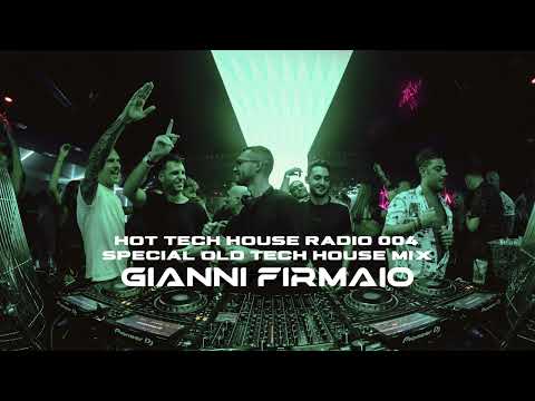 Gianni Firmaio - Hot Tech House 004 - Special Old Tech House Mix