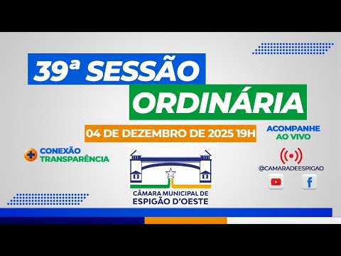 39ª SESSÃO ORDINÁRIA 04 DE DEZEMBRO DE 2025