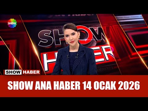 Show Ana Haber 14 Ocak 2026