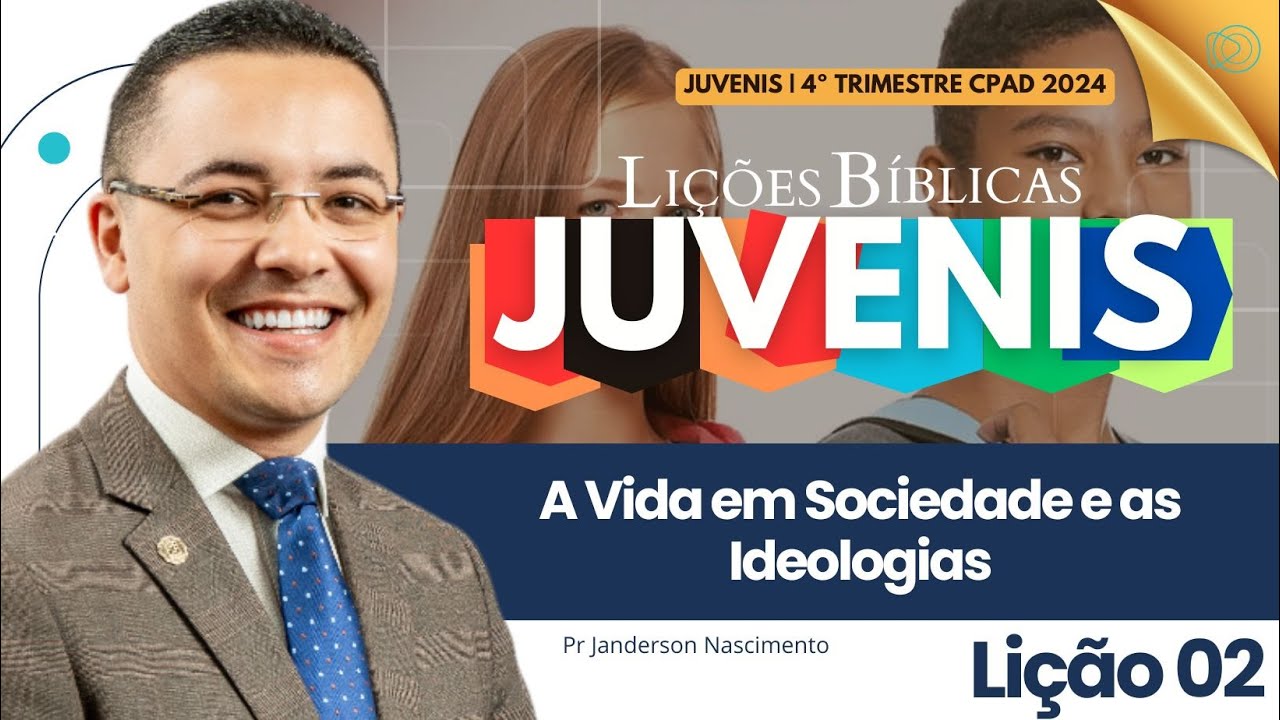 Lição 2 A Vida em Sociedade e as Ideologia - Juvenis CPAD