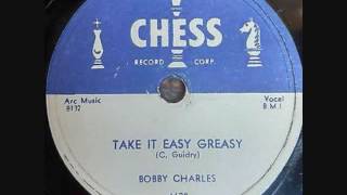 BOBBY CHARLES   Take It Easy Greasy   78  1956