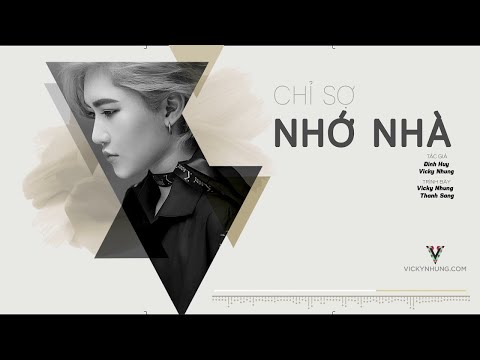 Chỉ sợ nhớ nhà - Vicky Nhung