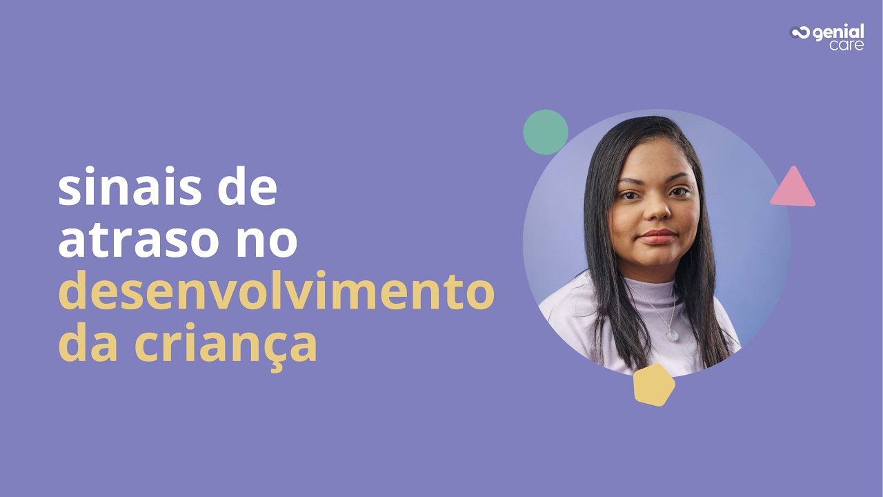 Sinais de atraso no desenvolvimento da criança | Genial Care