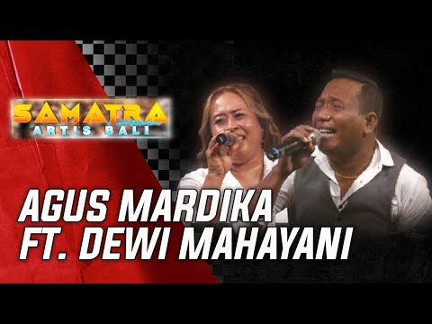 AGUS MARDIKA FT. DEWI MAHAYANI | SAMATRA ARTIS BALI