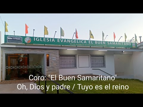Oh, Dios y padre / Tuyo es el reino - Coro El Buen Samaritano Navidad 2022