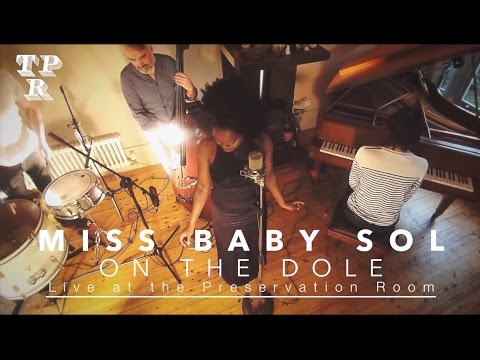 On The Dole /// Miss Baby Sol /// Live at the Preservation Room