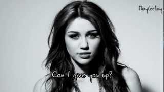 Giving You Up - Miley Cyrus [Full version+Lyrics] HQ