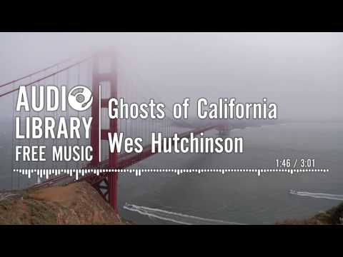 Ghosts of California - Wes Hutchinson