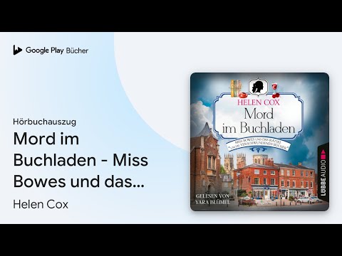 „Mord im Buchladen - Miss Bowes und das Rätsel…“ von Helen Cox · Hörbuchauszug