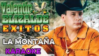 La Montaña- karaoke, Valentín Elizalde