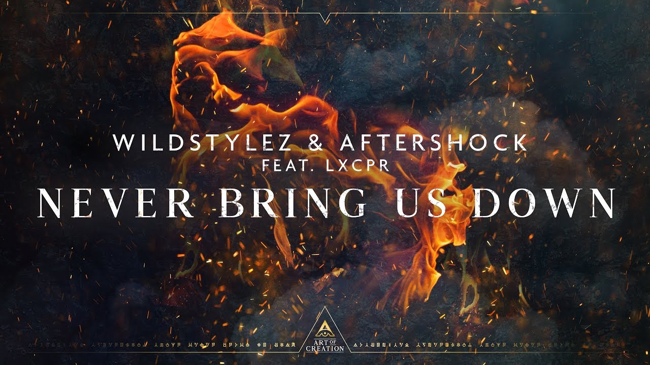 Wildstylez & Aftershock ft. LXCPR — Never Bring Us Down