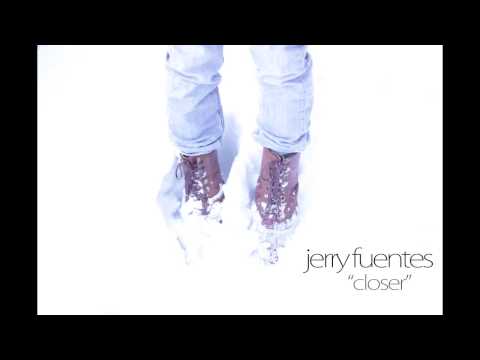 Jerry Fuentes - Closer
