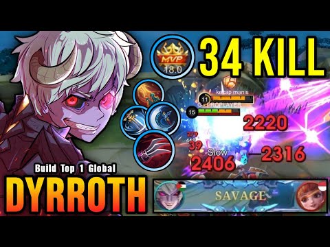 34 Kills + SAVAGE!! Dyrroth Brutal Critical Damage AUTO SAVAGE!! - Build Top 1 Global Dyrroth ~ MLBB